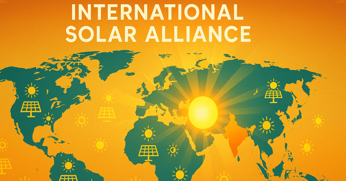 A vibrant global map glowing with solar icons across continents, with the sun shining over India and France. A clean energy banner reading "International Solar Alliance" in the background. Warm, optimistic lighting symbolizing global unity and renewable energy.